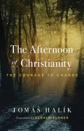 The Afternoon Of Christianity