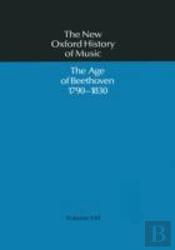 The Age Of Beethoven 1790-1830