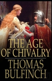 The Age Of Chivalry Illustrated