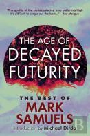 The Age Of Decayed Futurity