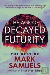 The Age Of Decayed Futurity