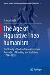 The Age Of Figurative Theo-Humanism