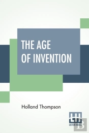 The Age Of Invention: A Chronicle Of Mec