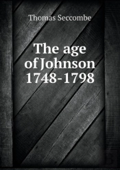 The Age Of Johnson 1748-1798