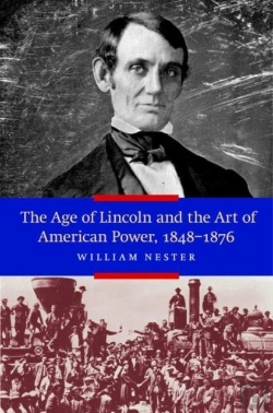 Bertrand.pt - The Age Of Lincoln And The Art Of American Power, 1848-1876