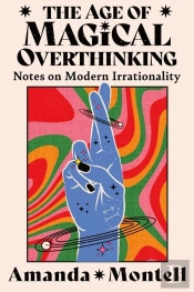 The Age Of Magical Overthinking