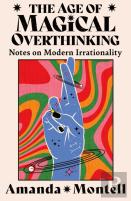 The Age Of Magical Overthinking