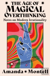 The Age Of Magical Overthinking