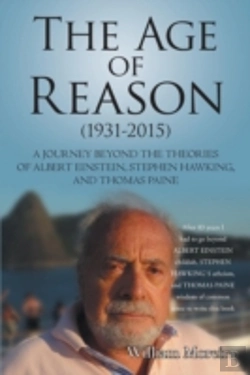 Bertrand.pt - The Age Of Reason (1931-2015): A Journey Beyond The Theories Of Albert Einstein, Stephen Hawking, And Thomas Paine