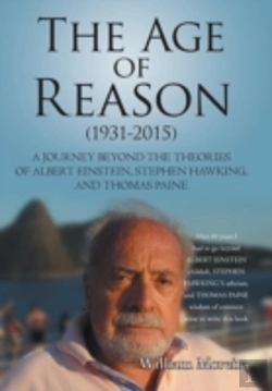 Bertrand.pt - The Age Of Reason (1931-2015): A Journey Beyond The Theories Of Albert Einstein, Stephen Hawking, And Thomas Paine
