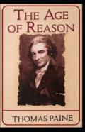 The Age Of Reason By Thomas Paine Illustrated Edition