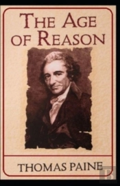 The Age Of Reason By Thomas Paine Illustrated Edition