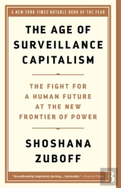 The Age Of Surveillance Capitalism