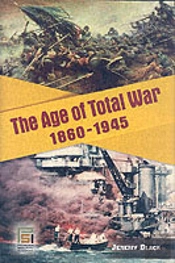 The Age Of Total War, 1860-1945