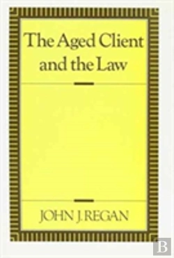 Bertrand.pt - The Aged Client And The Law