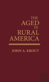 The Aged In Rural America