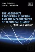 The Aggregate Production Function And The Measurement Of Technical Change