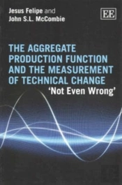 The Aggregate Production Function And The Measurement Of Technical Change