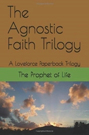 The Agnostic Faith Trilogy