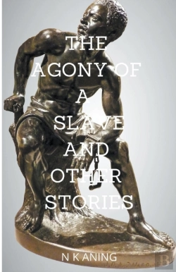 Bertrand.pt - The Agony Of A Slave And Other Stories