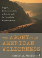 The Agony Of An American Wilderness