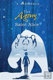 The Agony Of Saint Alice