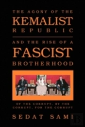 The Agony Of The Kemalist Republic And T