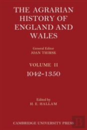 The Agrarian History Of England And Wales: Volume 2, 1042â€“1350