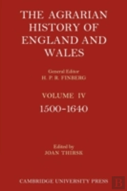 Bertrand.pt - The Agrarian History Of England And Wales: Volume 4, 1500â€“1640