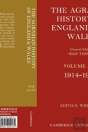 The Agrarian History Of England And Wales: Volume 8, 1914â€“1939