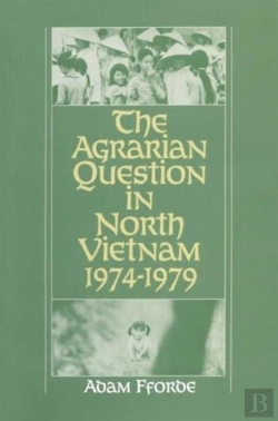 Bertrand.pt - The Agrarian Question In North Vietnam, 1974-79