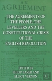 The Agreements Of The People, The Levellers, And The Constitutional Crisis Of The English Revolution