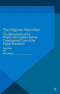 The Agreements Of The People, The Levellers, And The Constitutional Crisis Of The English Revolution