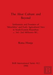 The Ahar Culture And Beyond
