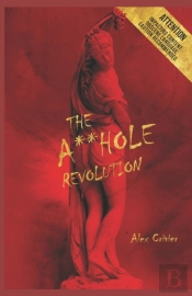 The A**Hole Revolution