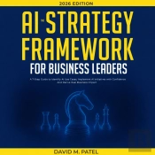 The Ai Strategy Framework For Business Leaders