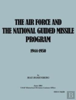 Bertrand.pt - The Air Force And The National Guided Missile Program 1944-1950