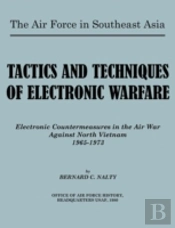 The Air Force In Southeast Asia. Tactics And Techniques Of Electronic Warfare