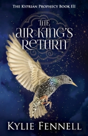 The Air King'S Return: The Kyprian Prophecy Book 3