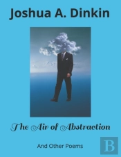 The Air Of Abstraction: And Other Poems