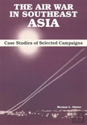 The Air War In Southeast Asia: Case Stud