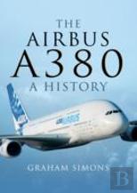 The Airbus A380 - A History