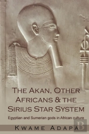 The Akan, Other Africans And The Sirius