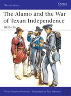Bertrand.pt - The Alamo And The War Of Texan Independence 1835â€“36