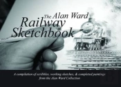 The Alan Ward Railway Sketchbook