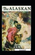 The Alaskan Annotated