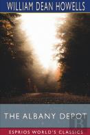 The Albany Depot (Esprios Classics)