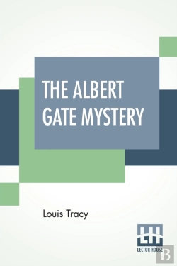 Bertrand.pt - The Albert Gate Mystery: Being Further A