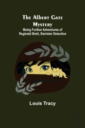 The Albert Gate Mystery  Being Further A