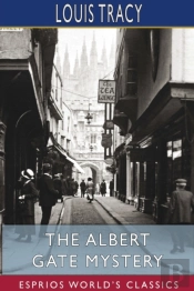 The Albert Gate Mystery (Esprios Classics)